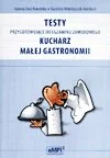 Podręczniki dla liceum - Joanna Kowalska, Karolina Mikołajczyk-Nieckarz Testy przyg do egz. zaw. kucharz małej gastronomii - miniaturka - grafika 1