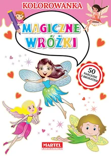 Martel Kolorowanka Magiczne wróżki praca zbiorowa - Kolorowanki, wyklejanki - miniaturka - grafika 1