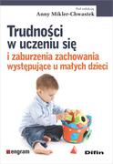 Poradniki dla rodziców - Mikler-Chwastek Anna Trudności w uczeniu się i zaburzenia zachowania występujące u małych dzieci - mamy na stanie, wyślemy natychmiast - miniaturka - grafika 1