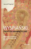 Dramaty - Wyspiański. Tryptyk dramatyczny. Adaptacja... - Jacek Popiel - książka - miniaturka - grafika 1