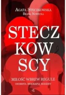 Steczkowscy. Miłość wbrew regule. Osobista biografia rodziny - Biografie i autobiografie - miniaturka - grafika 2