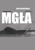 Poezja - Betonowa mgła - Jaskóła Bartosz - książka - miniaturka - grafika 1