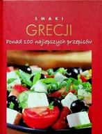 Kuchnia polska - Smaki Grecji Ponad 100 najlepszych przepisów - miniaturka - grafika 1