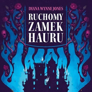 Ruchomy Zamek Hauru Diana Wynne Jones - Audiobooki dla dzieci i młodzieży - miniaturka - grafika 1