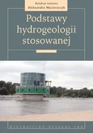 Podręczniki dla szkół wyższych - Podstawy hydrogeologii stosowanej - Aleksandra Macioszczyk - miniaturka - grafika 1