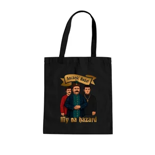 Szczęść Boże! My na h azard - torba na prezent dla fanów serialu 1670 - Torby i wózki na zakupy Szczęść Boże! My na h azard - torba na prezent dla fanów serialu 1670 - Torby i wózki na zakupy - miniaturka - grafika 1