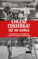 Historia świata - Chcesz cukierka? Idź do Gierka. Wspomnienia z dzieciństwa w złotej dekadzie gierkowskiej - miniaturka - grafika 1