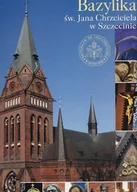 Historia świata - Bazylika św Jana Chrzciciela w Szczecinie - miniaturka - grafika 1