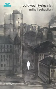Książkowe Klimaty Od dwóch tysięcy lat Sebastian Mihail - Pamiętniki, dzienniki, listy - miniaturka - grafika 4