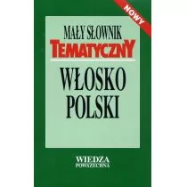 Wiedza Powszechna Mały słownik tematyczny włosko-polski - Hanna Cieśla, Ilona Łopieńska