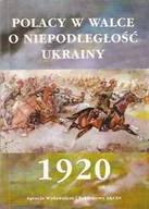 Historia świata - Polacy w walce o niepodległość Ukrainy 1920 - miniaturka - grafika 1