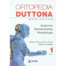 Wydawnictwo Lekarskie PZWL Ortopedia Duttona Tom 1 - Mark Dutton - Podręczniki dla szkół wyższych - miniaturka - grafika 1