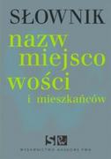 Filologia i językoznawstwo - Wydawnictwo Naukowe PWN  Słownik nazw miejscowości i mieszkańców - miniaturka - grafika 1