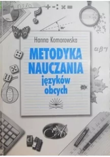 Metodyka nauczania języków obcych - Hanna Komorowska - Materiały pomocnicze dla nauczycieli - miniaturka - grafika 2