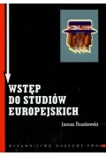 wstęp do studiów europejskich. zagadnienia teoretyczne i metodologiczne - Podręczniki dla szkół wyższych - miniaturka - grafika 1