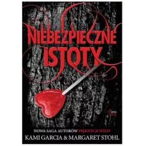 Feeria Niebezpieczne istoty - Garcia Kami, Margaret Stohl