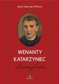 Biografie i autobiografie - Wenanty Katarzyniec. Franciszkanin - Albert Wojtczak - miniaturka - grafika 1