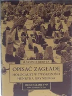 Historia świata - Opisać zagładę Holocaust w twórczości Henryka Grynberga - miniaturka - grafika 1