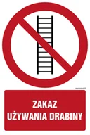 Tablice BHP - GC009 ZAKAZ UŻYWANIA DRABINY, FS - FOLIA SAMOPRZYLEPNA FOTOLUMINESCENCYJNA; (300X450MM) - miniaturka - grafika 1