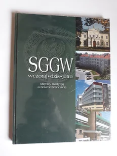 SGGW wczoraj dziś jutro - Książki o kulturze i sztuce - miniaturka - grafika 1