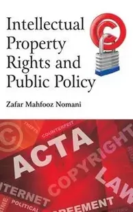 Intellectual Property Rights and Public Policy - Nomani Mahfooz Zafar - Książki obcojęzyczne o prawie - miniaturka - grafika 1