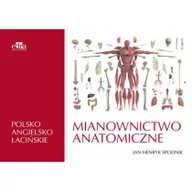 Książki medyczne - Mianownictwo anatomiczne polsko-angielsko-łacińskie - miniaturka - grafika 1