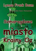 E-booki dla dzieci i młodzieży - Szmaragdowe miasto Krainy Oz - miniaturka - grafika 1