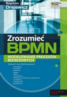 Zarządzanie - Zrozumieć BPMN. Modelowanie procesów biznesowych - miniaturka - grafika 1