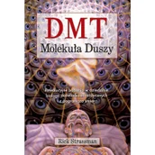 Książki medyczne - DMT. Molekuła duszy. Rewolucyjne badania w dziedzinie biologii doświadczeń mistycznych i z pogranicza śmierci - miniaturka - grafika 1