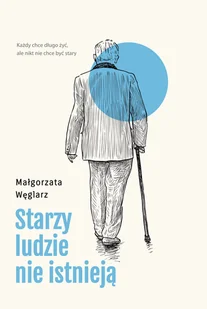 Starzy ludzie nie istnieją 044593 - Felietony i reportaże - miniaturka - grafika 2