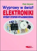 Technika - Wyprawy w świat elektroniki. Wyższy stopień wtajemniczenia - Piotr Górecki - miniaturka - grafika 1