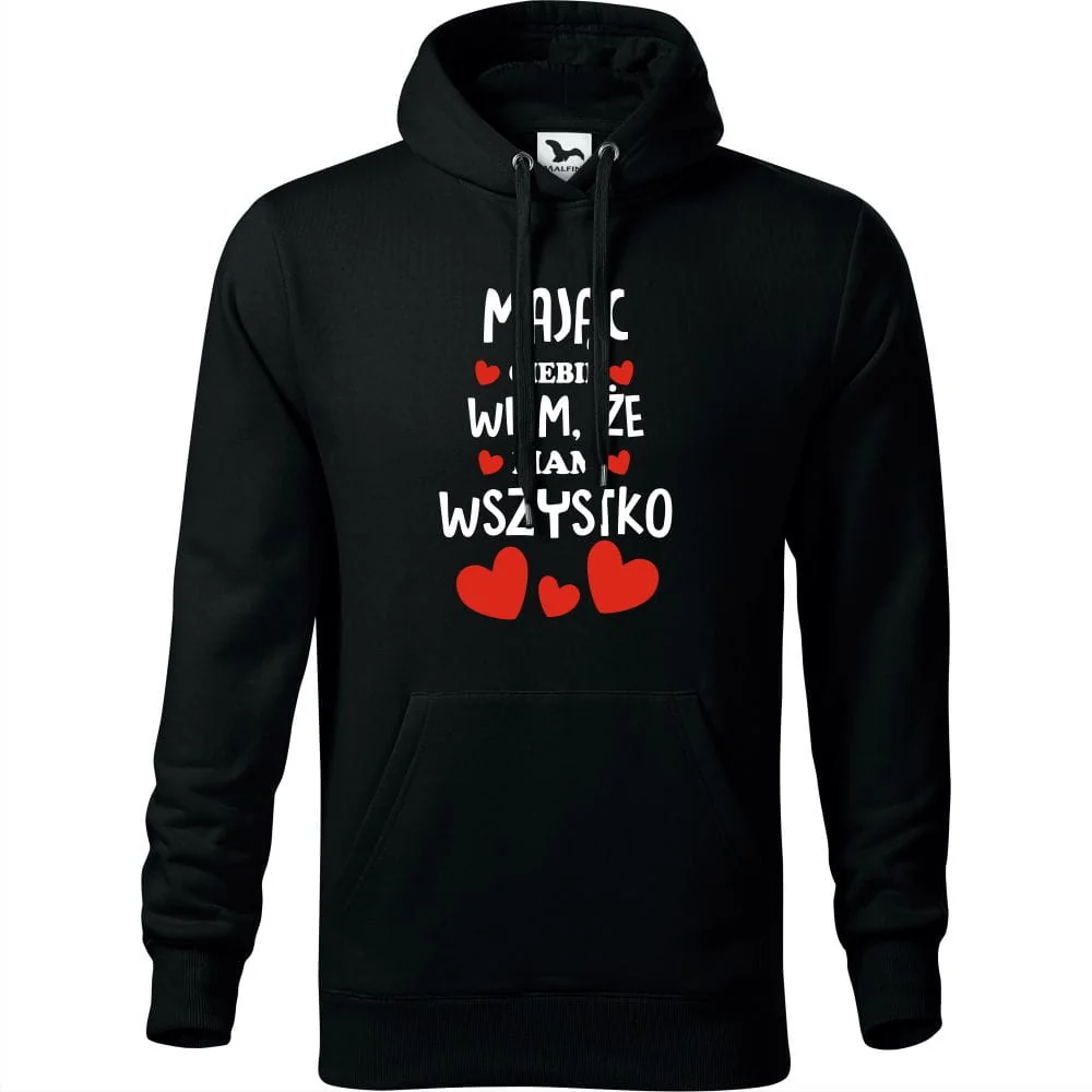 Damska Bluza Z Kapturem - Mając Ciebie Wiem Że Mam Wszystko Czarny 2xl