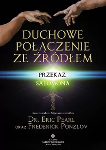 Duchowe połączenie ze źródłem - Pearl Eric, Ponzlov Frederick - Ezoteryka - miniaturka - grafika 1