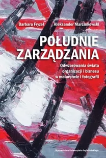 Południe zarządzania. Odwzorowania świata organizacji i biznesu w malarstwie i fotografii - Ekonomia - miniaturka - grafika 1