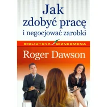 Jak zdobyć pracę i negocjować zarobki - Dawson Roger - Zarządzanie - miniaturka - grafika 2