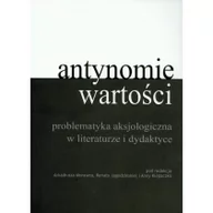 Filologia i językoznawstwo - Wydawnictwo Wyższej Szkoły Humanistyczno-Ekonomicz Antynomia wartości. Problematyka aksjologiczna w literaturze i dydaktyce - Wydawnictwo Wyższej Szkoły Humanistyczno-Ekonomicznej w Łodzi - miniaturka - grafika 1