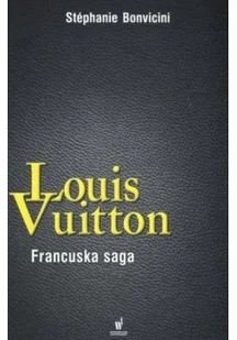 Louis vuitton francuska saga - Biografie i autobiografie - miniaturka - grafika 2