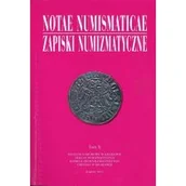 Czasopisma - Muzeum Narodowe Notae Numismaticae. Zapiski Numizmatyczne T.10 - praca zbiorowa - miniaturka - grafika 1