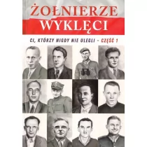 Sfinks Żołnierze wyklęci. Ci, którzy nigdy nie ulegli T.1 Józefina Korpyś, Ireneusz Korpyś - Historia świata - miniaturka - grafika 1