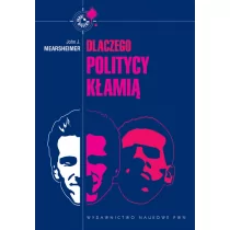 Dlaczego politycy kłamią$116 Cała prawda o kłamstwie w polityce międzynarodowej - Mearsheimer John J. - Kulturoznawstwo i antropologia - miniaturka - grafika 1