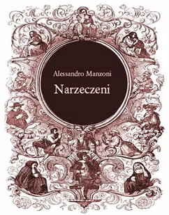 Narzeczeni. Powieść mediolańska z XVII Stulecia - E-booki - literatura obca - miniaturka - grafika 1
