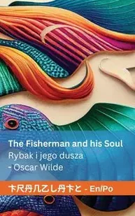 The Fisherman and his Soul / Rybak i jego dusza - Oscar Wilde - Książki do nauki języka polskiego dla obcokrajowców - miniaturka - grafika 1