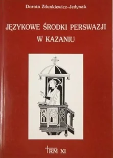 Językowe środki perswazji w kazaniu - Religia i religioznawstwo - miniaturka - grafika 1