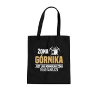 Torby i wózki na zakupy - Żona górnika jest jak normalna żona, tylko fajniejsza - torba na prezent dla żony - miniaturka - grafika 1
