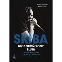 Skiba. Niedokończony blues. Opowieść biograficzna o Ryszardzie Skibińskim - Biografie i autobiografie - miniaturka - grafika 1