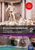 Podręczniki dla liceum - Zrozumieć przeszłość 2. Podręcznik do historii dla liceum ogólnokształcącego i technikum. Zakres rozszerzony - miniaturka - grafika 1
