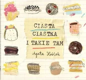 Książki kucharskie - Ciasta, ciastka i takie tam - miniaturka - grafika 1