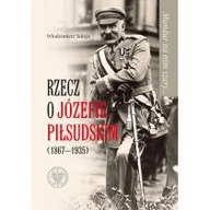 Polityka i politologia - Włodzimierz Suleja Mundur na nim szary Rzecz o Józefie Piłsudskim (1867-1935) - miniaturka - grafika 1