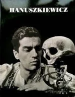 Książki o kulturze i sztuce - Hanuszkiewicz - miniaturka - grafika 1