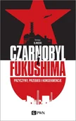 E-booki - historia - Czarnobyl i Fukushima. Przyczyny, przebieg i konsekwencje - miniaturka - grafika 1